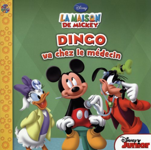 Imagen de archivo de La maison de Mickey : Dingo va chez le mdecin a la venta por Better World Books
