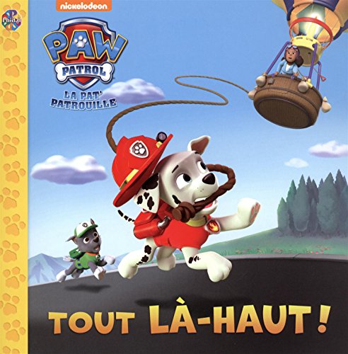 9782764338711: Paw Patrol La Pat'Patrouille Tout l-haut!