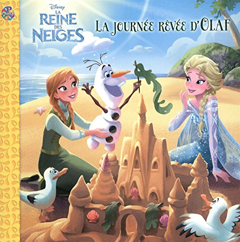 Stock image for Disney La Reine des Neiges - La journe rve d'Olaf for sale by Better World Books