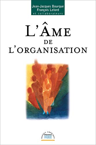 9782764400036: Ame de l'organisation L'