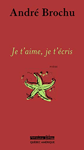 Stock image for Je t'Aime, Je t'Ecris : Poemes; Precede de, le Corps de l'Amoureuse for sale by Better World Books