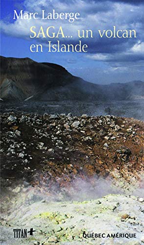 Beispielbild fr Saga : Un Volcan en Islande zum Verkauf von Better World Books Ltd