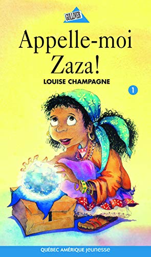 Beispielbild fr Appelle-moi Zaza! zum Verkauf von Librairie La Canopee. Inc.