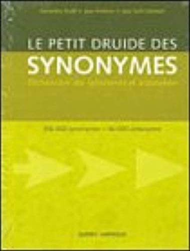 Stock image for Le Petit Druide des Synonymes : Dictionnaire for sale by Encore Books