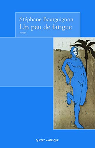 Stock image for Un Peu de Fatigue for sale by Better World Books