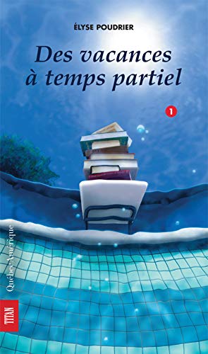 Stock image for Des Vacances a Temps Partiel for sale by Better World Books