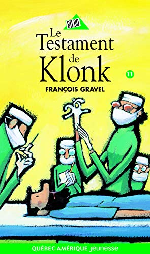 Le Testament de Klonk (9782764402351) by GRAVEL FRANCOIS
