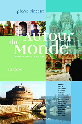 AUTOUR DU MONDE T 03 EUROPE OCCIDENTALE CENTRALE ORIENTAL (9782764403525) by VINCENT PIERRE