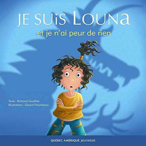 Stock image for Je Suis Louna et Je N'ai Peur de Rien for sale by Better World Books