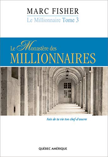 9782764403945: Le millionnaire t 03 le monastere des millionnaires