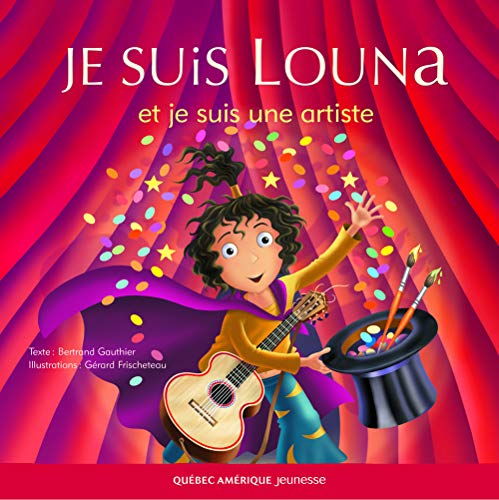 Stock image for Je Suis Louna et Je Suis une Artiste (French Edition) for sale by Better World Books