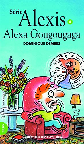 9782764404218: Alexa gougougaga serie alexis 6