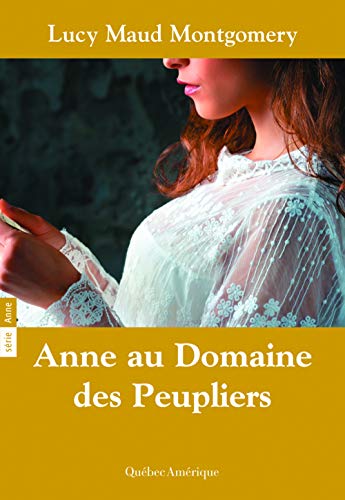 9782764404324: Anne au Domaine des Peupliers: Anne, tome 4