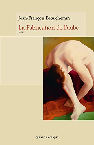 Beispielbild fr La Fabrication de l'aube (French Edition) zum Verkauf von Better World Books