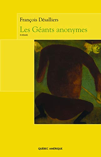 9782764406519: Les geants anonymes