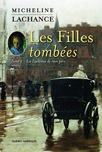 Imagen de archivo de les filles tombees vol 2 les fantomes de mon pere a la venta por Bookmans