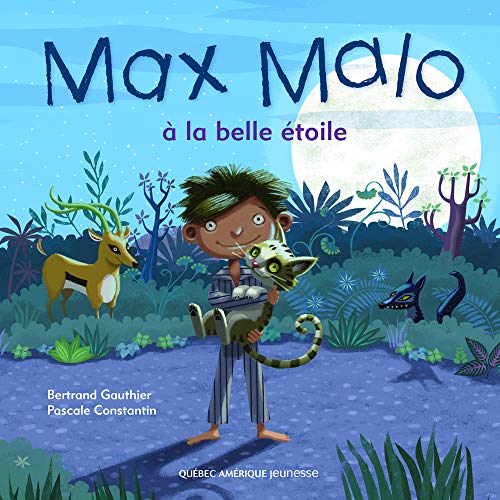 9782764407691: Max malo a la belle etoile