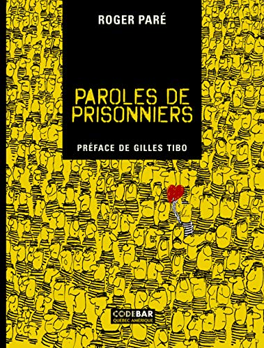 Paroles de prisonniers (French Edition) (9782764407745) by ParÃ©, Roger
