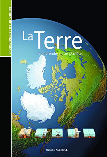 Stock image for La Terre : Comprendre notre plante for sale by Ammareal