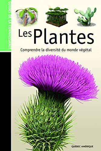 9782764408391: Les plantes : Comprendre la diversit du monde vgtal