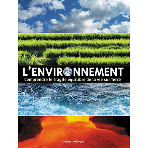 9782764408452: L'environnement : Comprendre le fragile quilibre de la vie sur Terre