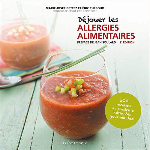 Beispielbild fr Djouer les Allergies Alimentaires : 200 Recettes et Variantes Gourmandes! zum Verkauf von Better World Books