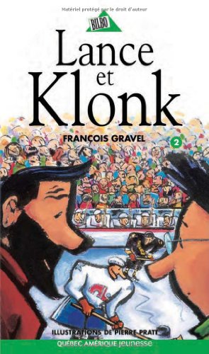 Klonk 02 - Lance et Klonk (French Edition) (9782764415092) by Gravel, FranÃ§ois