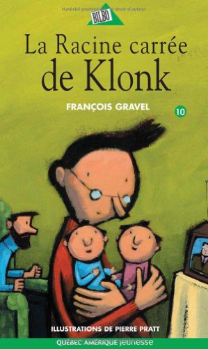 Klonk 10 - La Racine carrÃ©e de Klonk (French Edition) (9782764415153) by Gravel, FranÃ§ois