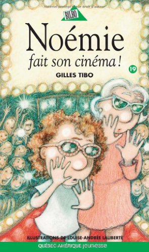 NoÃ©mie 19 - NoÃ©mie fait son cinÃ©ma ! (French Edition) (9782764416211) by Tibo, Gilles