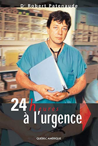 9782764419663: 24 heures  l'urgence (French Edition)