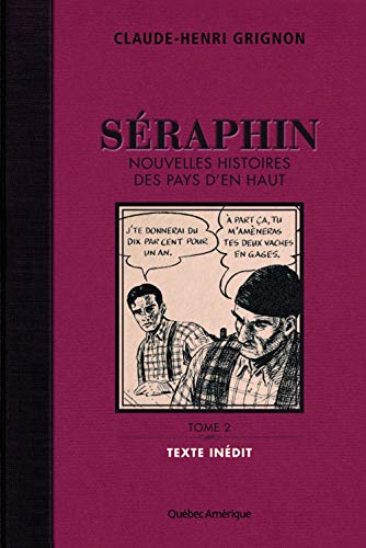 Beispielbild fr SERAPHIN. NOUVELLES HISTOIRES DES PAYS D'EN HAUT V 02 zum Verkauf von ThriftBooks-Dallas