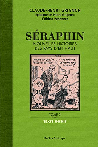 Beispielbild fr SERAPHIN : NOUVELLES HISTOIRES DES PAYS D'EN HAUT V. 03 zum Verkauf von Book Deals