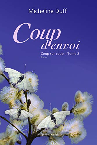 9782764427170: Coup sur coup v 02 coup d'envoi