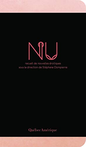 Stock image for NU : RECUEIL DE NOUVELLES EROTIQUES for sale by GF Books, Inc.