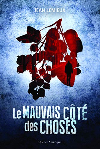 9782764428368: Le mauvais cote des choses