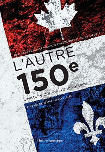 Beispielbild fr Autre 150e (L') zum Verkauf von Librairie La Canopee. Inc.