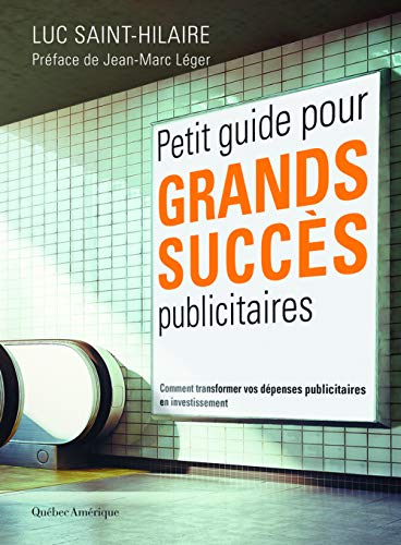 Stock image for Petit guide pour grands succs publicitaires for sale by Librairie La Canopee. Inc.