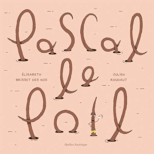 Beispielbild fr Pascal le poil (French Edition) zum Verkauf von GF Books, Inc.