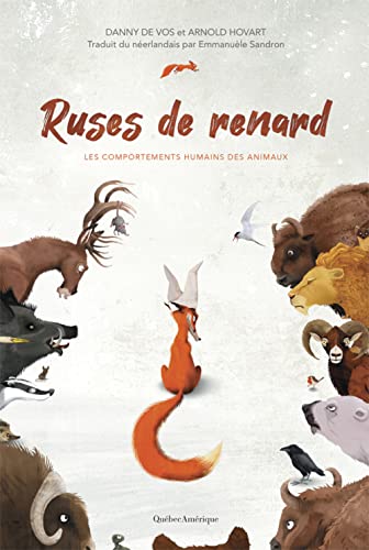 Beispielbild fr Ruses de renard - Les comportements humains des animaux (French Edition) zum Verkauf von Russell Books