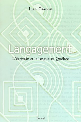 Stock image for Langagement : L'Ecrivain et la Langue au Quebec for sale by TextbookRush