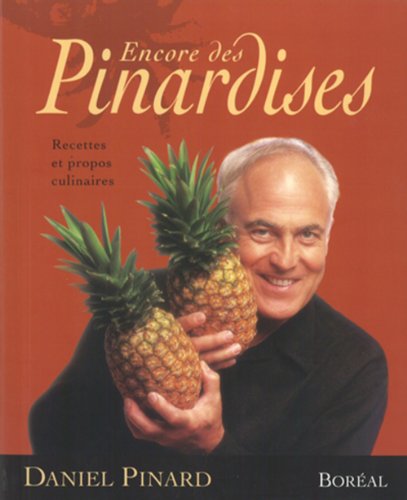 9782764600702: Encore des pinardises : Recettes et propos culinai