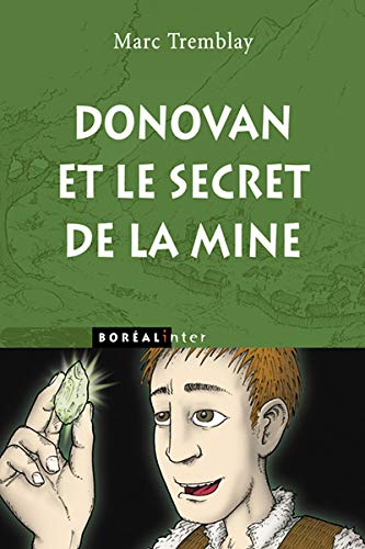Beispielbild fr Donovan et le secret de la mine zum Verkauf von Librairie Le Nord