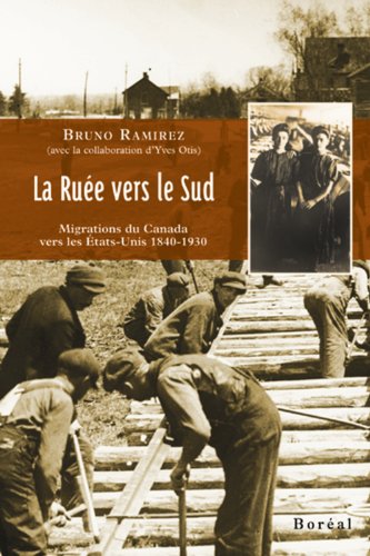 9782764602287: La rue vers le Sud: Migration du Canada vers les Etats-Unis 1840-1930