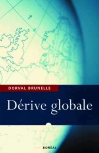 DÃ©rive globale (9782764602416) by Brunelle, Dorval