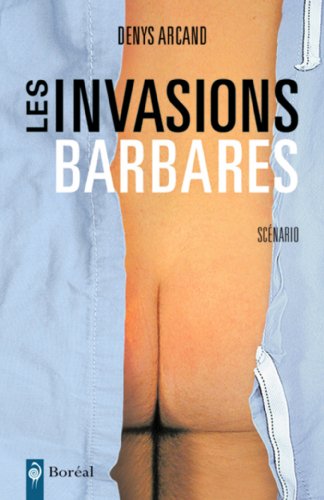 9782764602447: Les Invasions barbares: Scnario