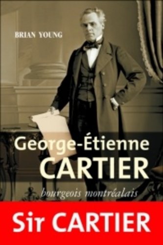 Beispielbild fr George-Etienne Cartier (French Edition) zum Verkauf von Better World Books