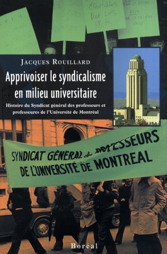 Beispielbild fr Apprivoiser le syndicalisme en milieu universitaire zum Verkauf von Librairie La Canopee. Inc.