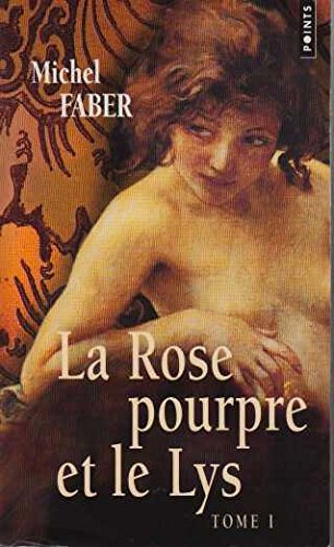 Stock image for Rose pourpre et le lys (La), t. 01 for sale by Librairie La Canopee. Inc.