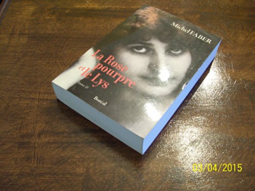 Imagen de archivo de Rose pourpre et le lys (La), t. 02 a la venta por Better World Books