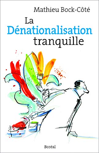 Beispielbild fr Dnationalisation tranquille (La) zum Verkauf von Librairie La Canopee. Inc.